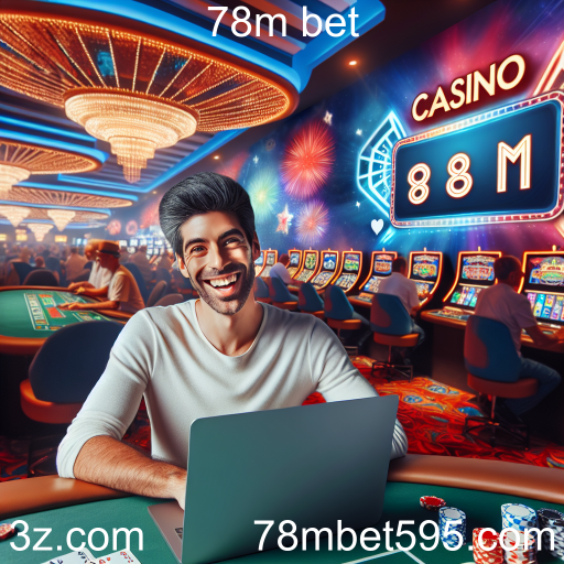 Cassinos Online: A Revolução do Jogo Digital no 78m bet